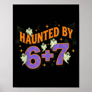 67 Meme Halloween Costume Haunted By 6-7 Poster