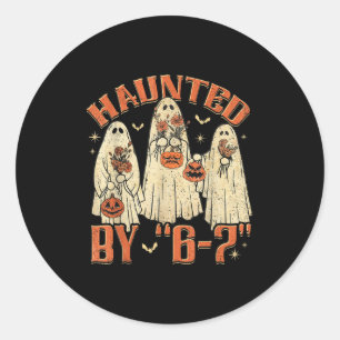 67 Meme Halloween Haunted By 6 7 Six Seven Gen Alp Classic Round Sticker
