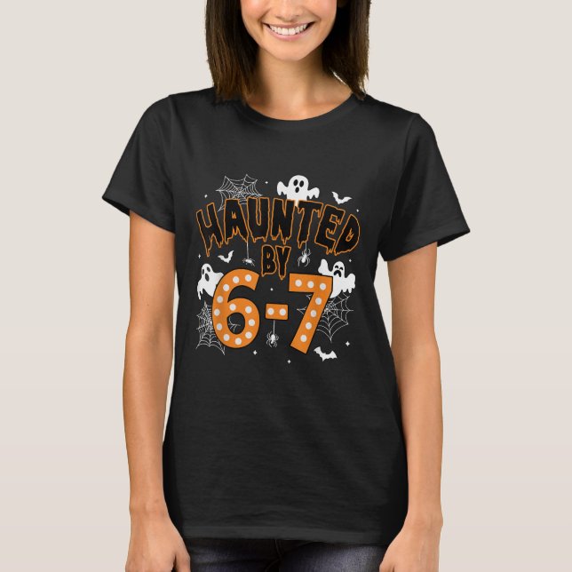 67 Meme Halloween Haunted- Funny Ghost And Pumpkin T-Shirt (Front)