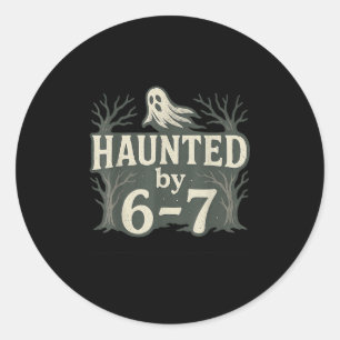 67 Meme Halloween Haunted Ghost - Six Seven Gen Al Classic Round Sticker