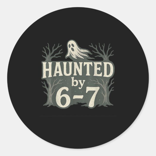 67 Meme Halloween Haunted Ghost - Six Seven Gen Al Classic Round Sticker (Front)
