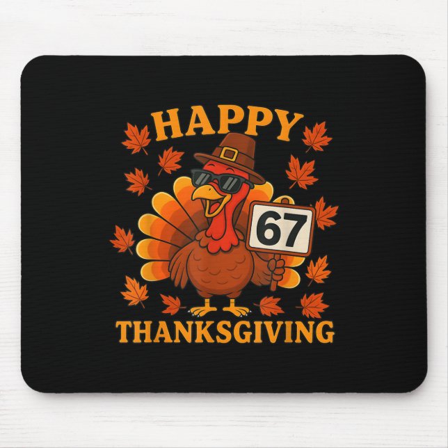 67 Meme Happy Thanksgiving Turkey Funny Six Seven  Mouse Mat (Front)