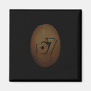 67 Meme Hidden Fingerprint Gen Z Alpha 6 7 Magnet