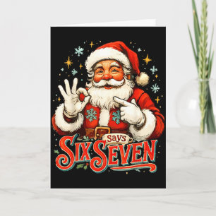 67 Meme Humor 6-7 Funny Santa Says Christmas 67th  Card