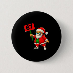 67 Meme Humor 6-7 Funny Six Seven Christmas  6 Cm Round Badge