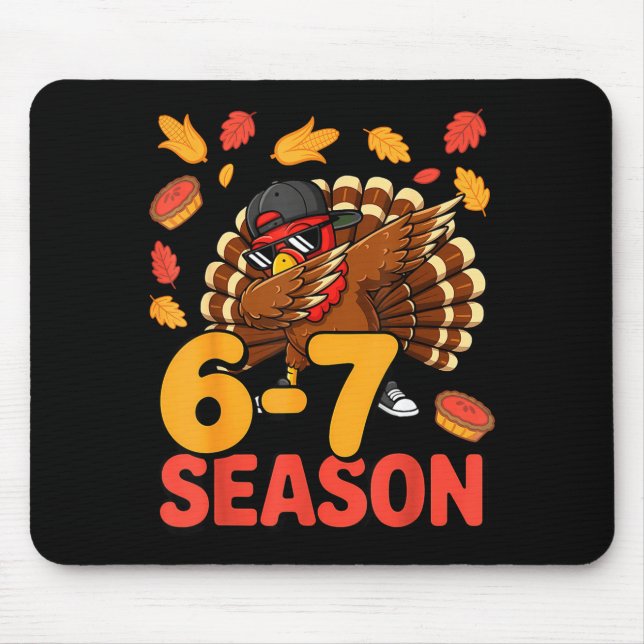 67 Meme Humor 6-7 Funny Six Seven Thanksgiving Tur Mouse Mat (Front)