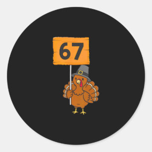 67 Meme Humor 6-7 Funny Six Seven Turkey Thanksgiv Classic Round Sticker