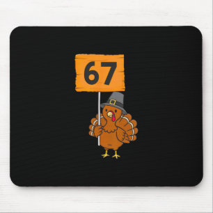 67 Meme Humor 6-7 Funny Six Seven Turkey Thanksgiv Mouse Mat