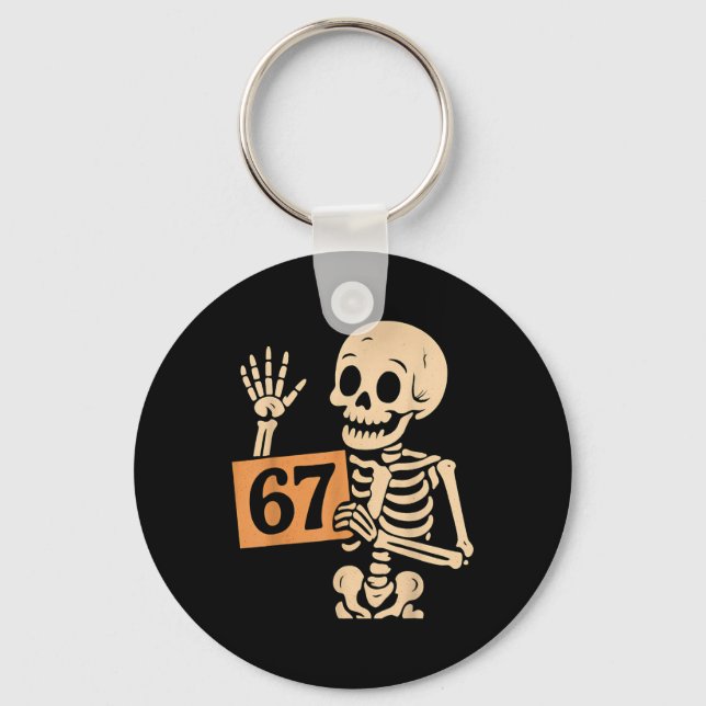 67 Meme Humor 6-7 Funny Skeleton Six Seven Hallowe Key Ring (Front)