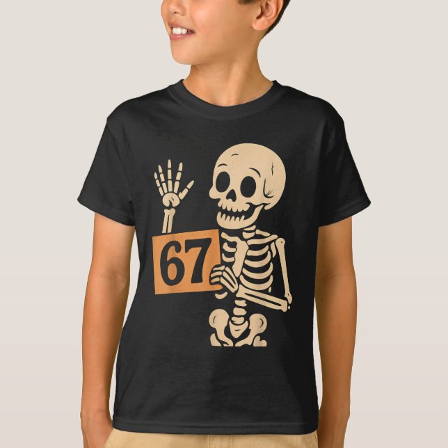67 Meme Humor 6-7 Funny Skeleton Six Seven Hallowe T-Shirt (Front)