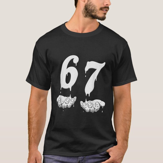 67 Meme Humor Numer 6 7  T-Shirt (Front)