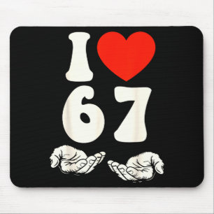 67 Meme I Love Six Seven Mouse Mat