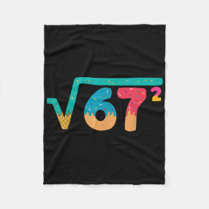 67 Meme Ice Cream Drip Square Root 67² Slang Math Fleece Blanket