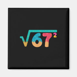 67 Meme Ice Cream Drip Square Root 67² Slang Math  Magnet