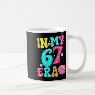 67 Meme In My 67 Era Six Seven Tweens Women Kids Coffee Mug