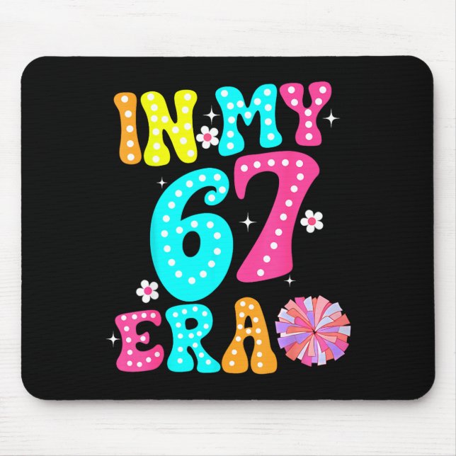 67 Meme In My 67 Era Six Seven Tweens Women Kids  Mouse Mat (Front)