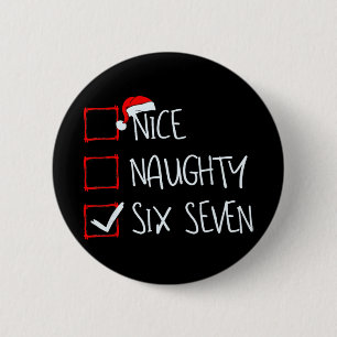 67 Meme Nice Naughty Six Seven Gen Alpha Funny Chr 6 Cm Round Badge
