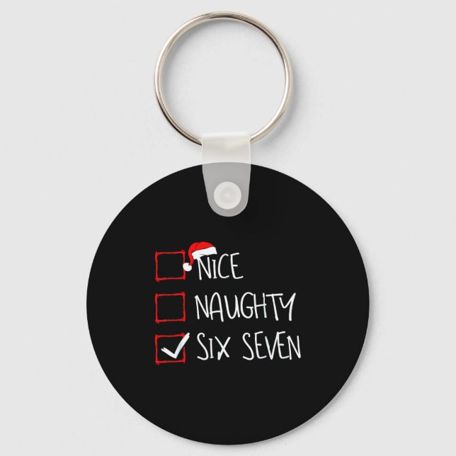 67 Meme Nice Naughty Six Seven Gen Alpha Funny Chr Key Ring (Front)