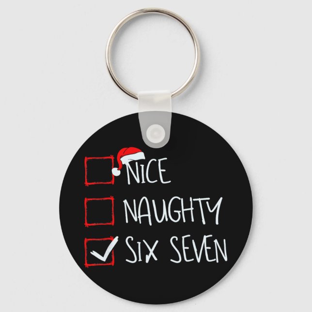 67 Meme Nice Naughty Six Seven Gen Alpha Funny Chr Key Ring (Front)