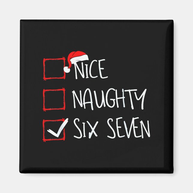 67 Meme Nice Naughty Six Seven Gen Alpha Funny Chr Magnet (Front)