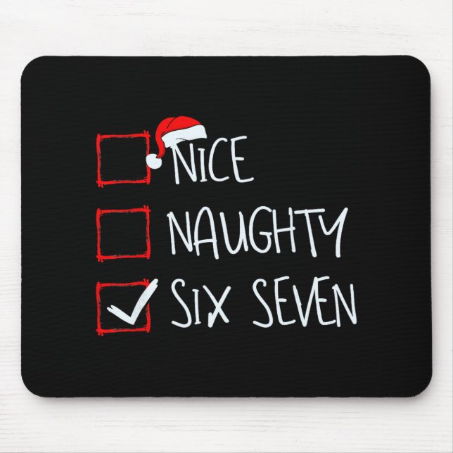 67 Meme Nice Naughty Six Seven Gen Alpha Funny Chr Mouse Mat (Front)