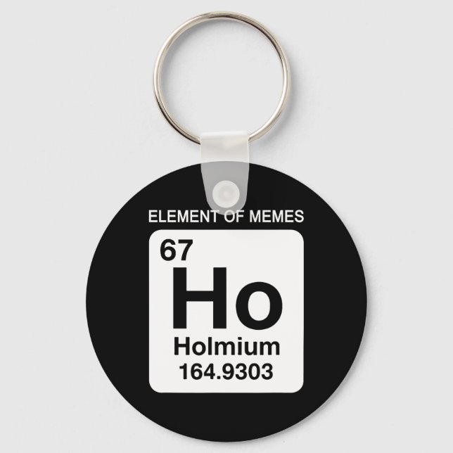 67 Meme Number Element Of Memes Periodic Table 6 7 Key Ring (Front)