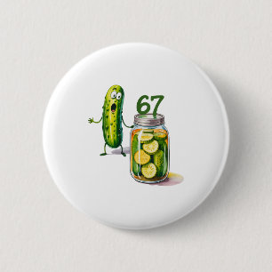 67 Meme Pickle Surprise A Jar Of Sliced Pickles Cu 6 Cm Round Badge