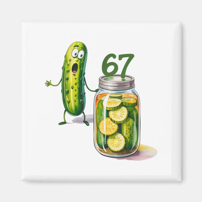 67 Meme Pickle Surprise A Jar Of Sliced Pickles Cu Magnet (Front)