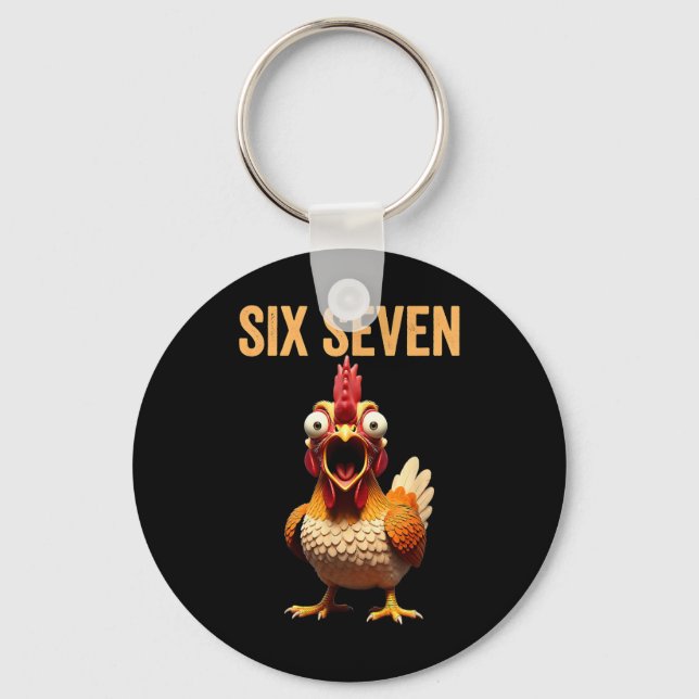 67 Meme Quote Rooster Meme Six Seven Chicken Humou Key Ring (Front)