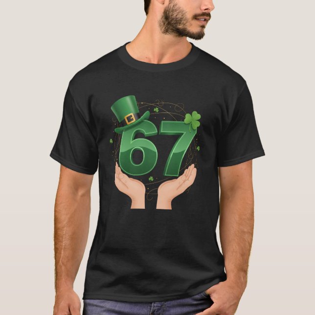 67 Meme Shamrocks Six Seven Shamrocks 6-7 St Patri T-Shirt (Front)