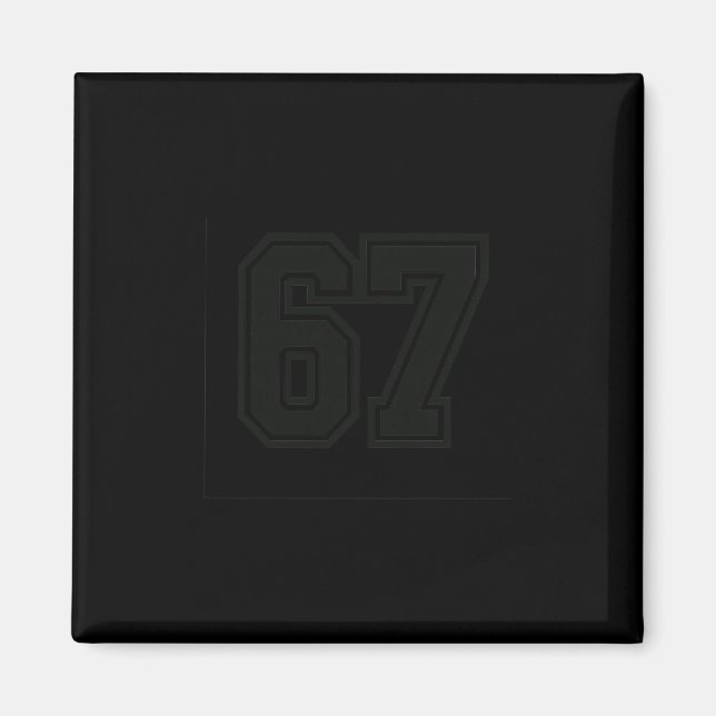 67 Meme Six Seven 6 7 Meme Design 6 7  Magnet (Front)