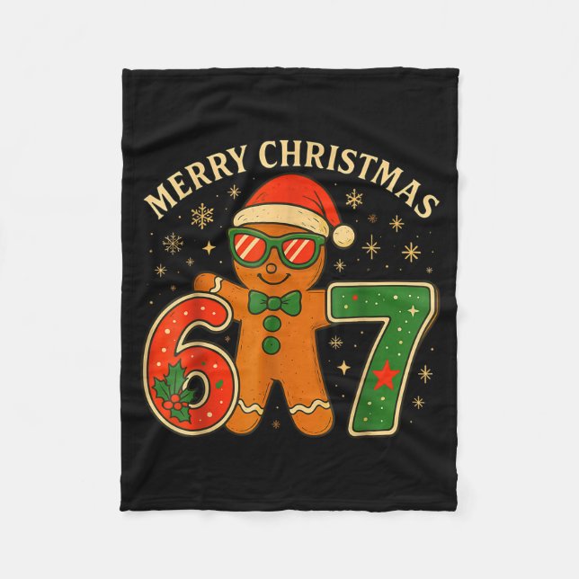 67 Meme Six Seven 6 7 Meme Funny Christmas Gingerb Fleece Blanket (Front)