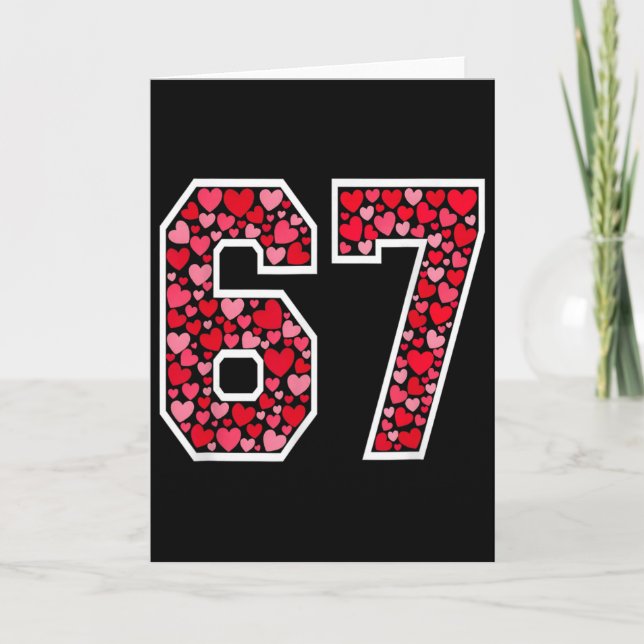 67 Meme Six Seven 6 7 Valentine Hearts  Card (Front)
