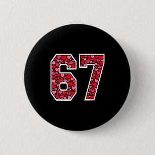 67 Meme Six Seven 6 7 Valentine Hearts Cm Round Badge