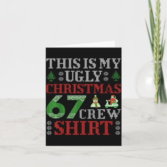 67 Meme Six Seven Brainrot This Is My Ugly Christm Card (Front)