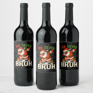 67 Meme Six Seven Bruh Funny Christmas 6 7 Wine Label