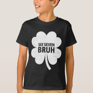 67 Meme Six Seven Bruh Funny St Patrick’s Day Sham T-Shirt