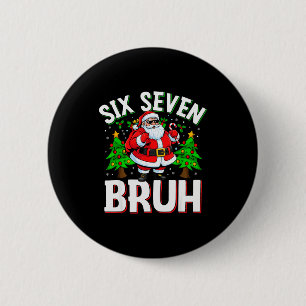 67 Meme Six Seven Bruh Santa Funny Christmas Kids  6 Cm Round Badge