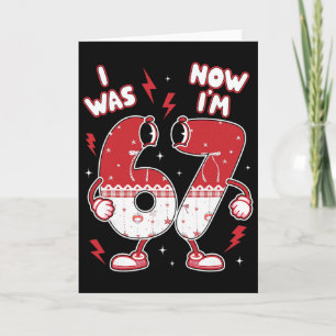 67 Meme Six Seven For Kids Boys Valentine I Was 6  Card