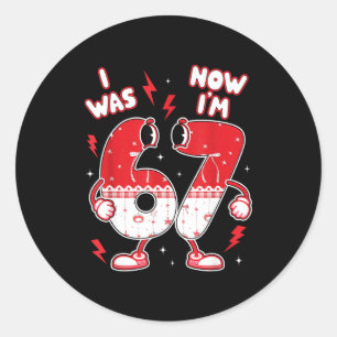 67 Meme Six Seven For Kids Boys Valentine I Was 6 Classic Round Sticker