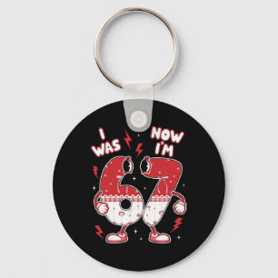 67 Meme Six Seven For Kids Boys Valentine I Was 6  Key Ring
