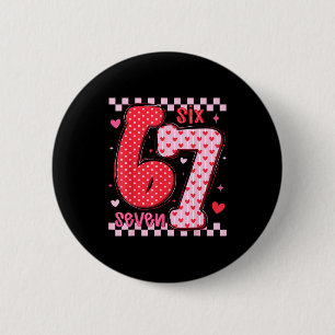 67 Meme Six Seven For Kids Women Men Boys Girls Va 6 Cm Round Badge