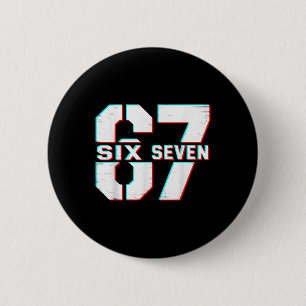 67 Meme Six Seven Funny 6 7 Gen Alpha Slang 6-7  Cm Round Badge
