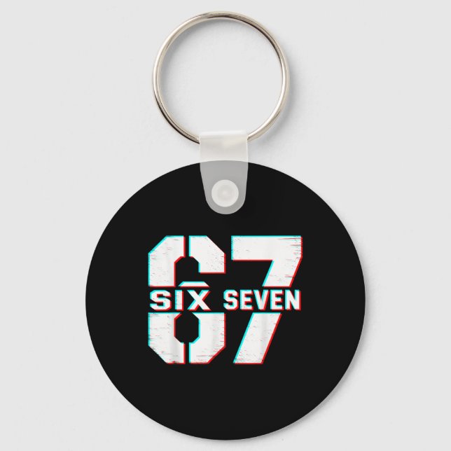67 Meme Six Seven Funny 6 7 Gen Alpha Slang 6-7  Key Ring (Front)