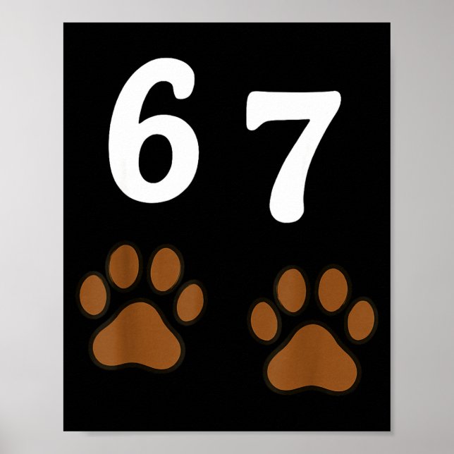 67 Meme Six Seven Funny Dog Paw  Poster (Front)