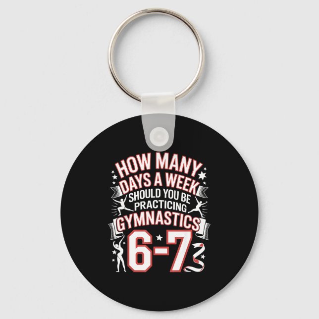 67 Meme Six Seven Funny How Many Days Gymnastics  Key Ring (Front)
