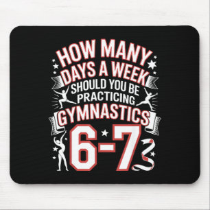 67 Meme Six Seven Funny How Many Days Gymnastics Mouse Mat