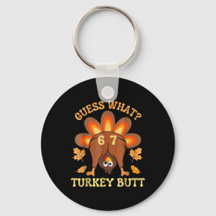 67 Meme Six Seven Funny Thanksgiving Guess What Tu Key Ring