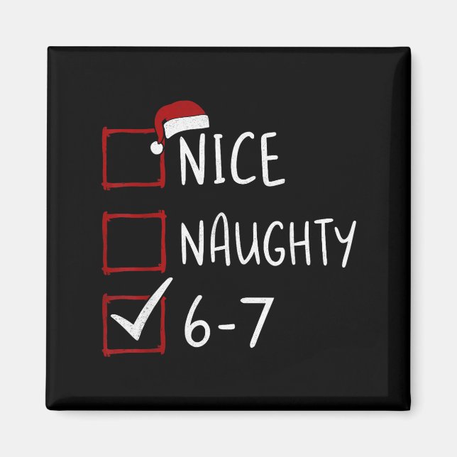 67 Meme Six Seven Men Boys Christmas 6-7 Meme Nice Magnet (Front)