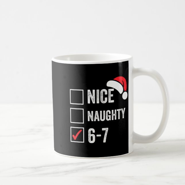 67 Meme Six Seven Nice Naughty Christmas For Men W Coffee Mug (Right)